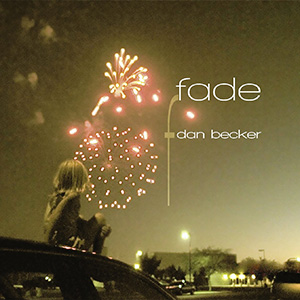 Dan Becker—Fade