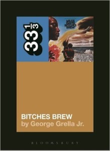 The cover for George Grella's book about Bitches Brew which shows the LP cover in the top right corner.