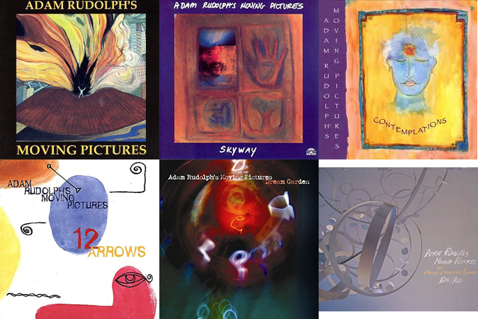 Covers of the six commercially released CDs of Adam Rudolph's Moving Pictures