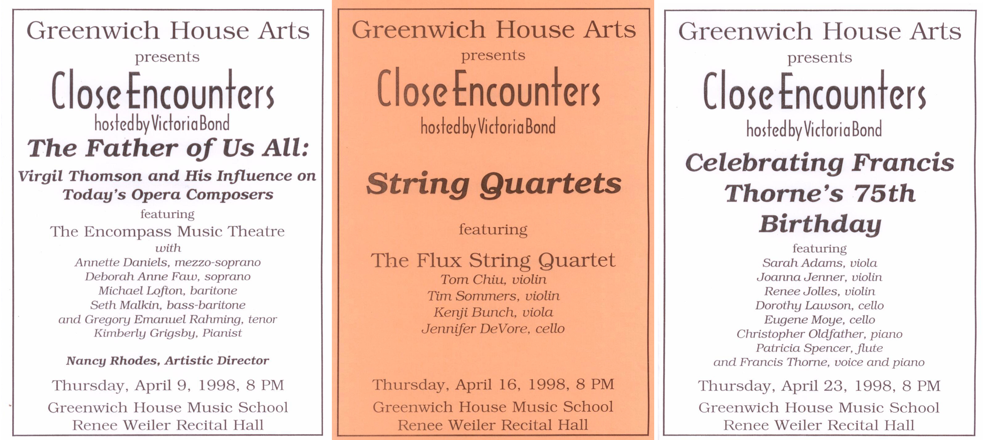 Three concert programs from 1998: a tribute to Virgil Thomson in collaboration with Encompass Opera Theater, a program featuring the Flux Quartet, and a 75th birthday concert devoted to the music of Francis Thorne