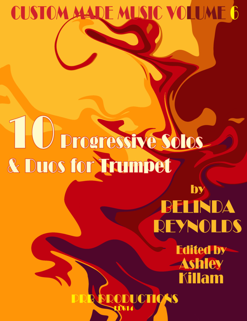 The cover for the latest volume in Belinda Reynolds's Custom Made Music Series: 10 Progressive Solos and Duos for Trumpet, edited by Ashley Killam