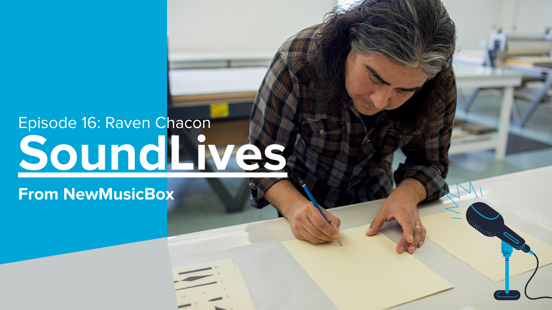 Banner for the Raven Chacon episode of SoundLives featuring a photo of Raven writing music on a piece of score paper.
