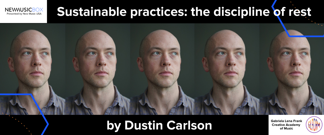 Multiple images of Dustin Carlson with the Guest Editor logo for GLFCAM and New Music USA
