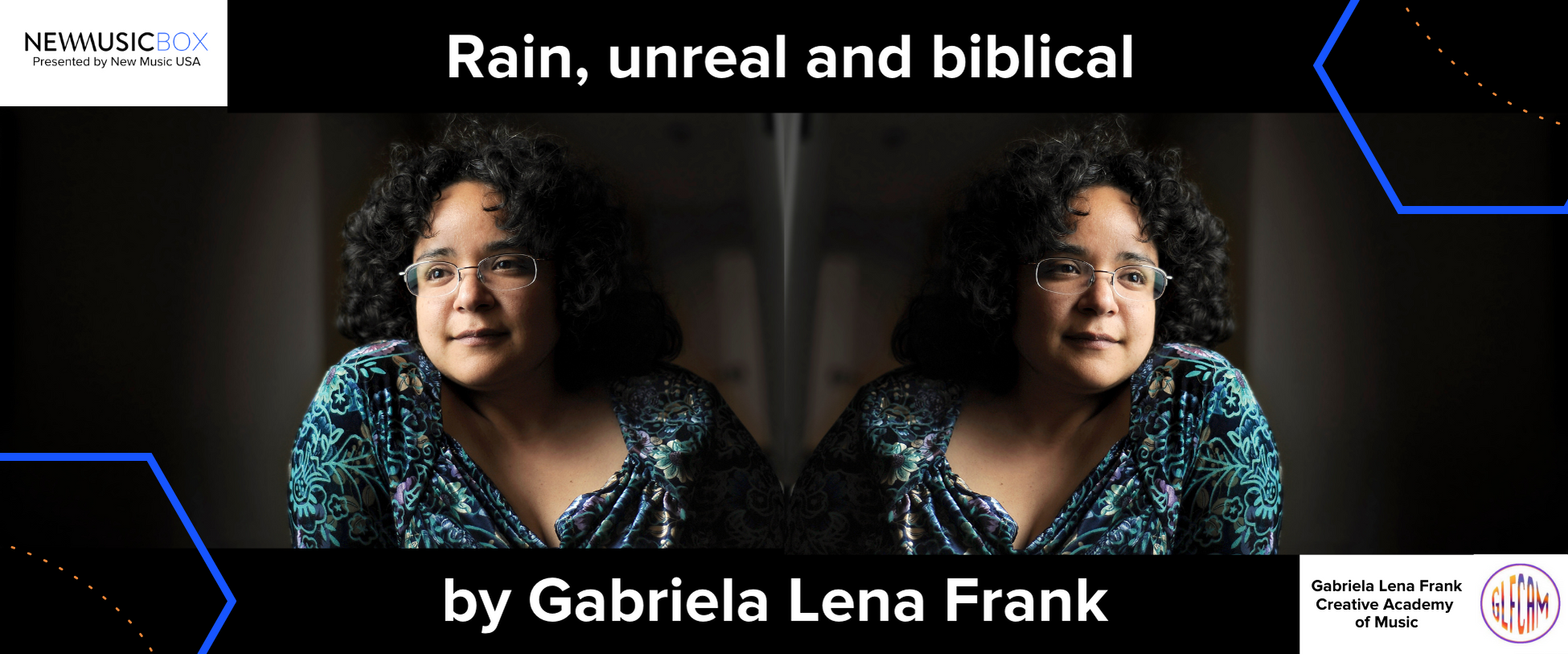 Images of Gabriela Lena Frank with GLFCAM and New Music USA logos